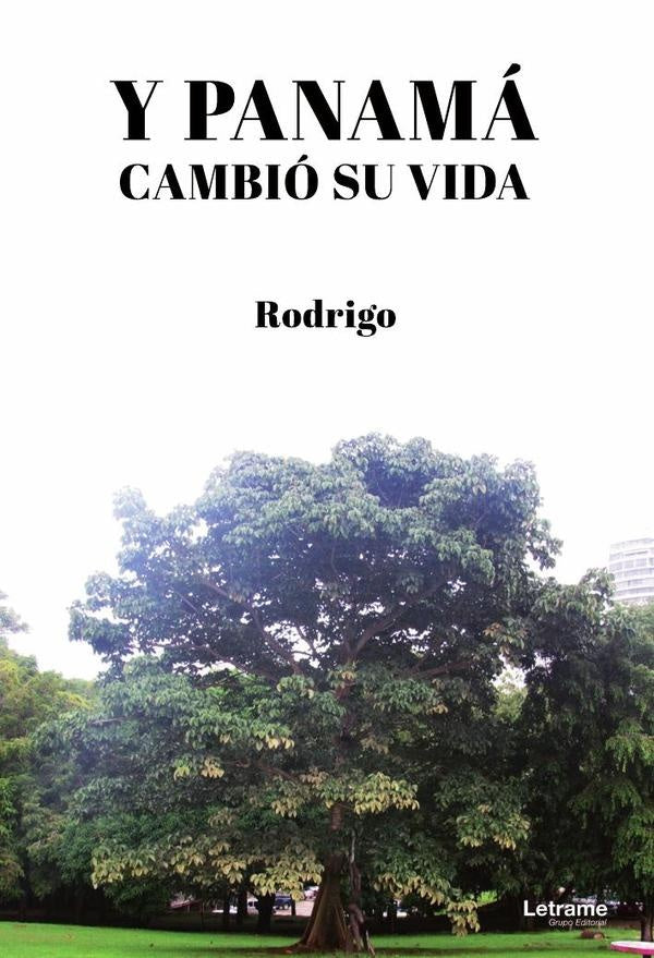 Y Panamá cambió su vida | Rodrigo .