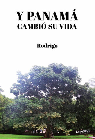 Y Panamá cambió su vida | Rodrigo .