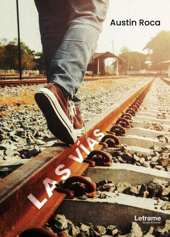 Las vías | Austin Roca