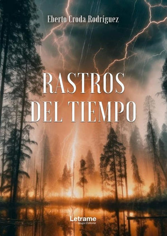 Rastros del tiempo | Eberto Croda Rodríguez