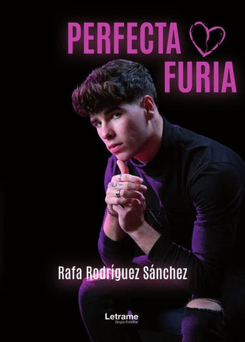 Perfecta furia | Rafa Rodríguez Sánchez