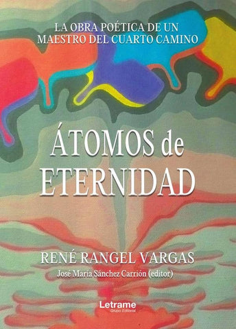 Átomos de eternidad | René Rangel Vargas