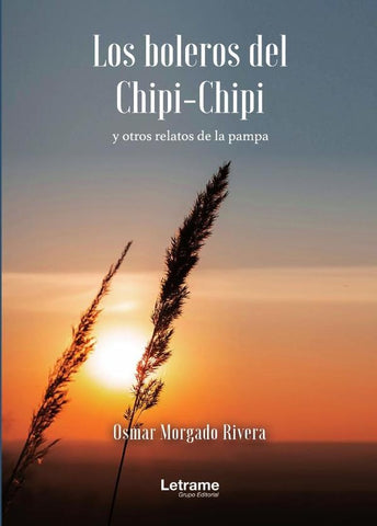Los boleros del Chipi-Chipi | Osmar Morgado Rivera
