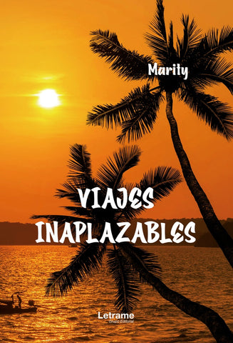 Viajes inaplazables | Marity .