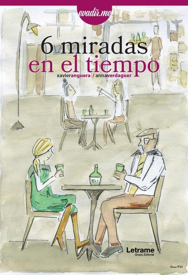 6 miradas en el tiempo | Anguera, Verdaguer