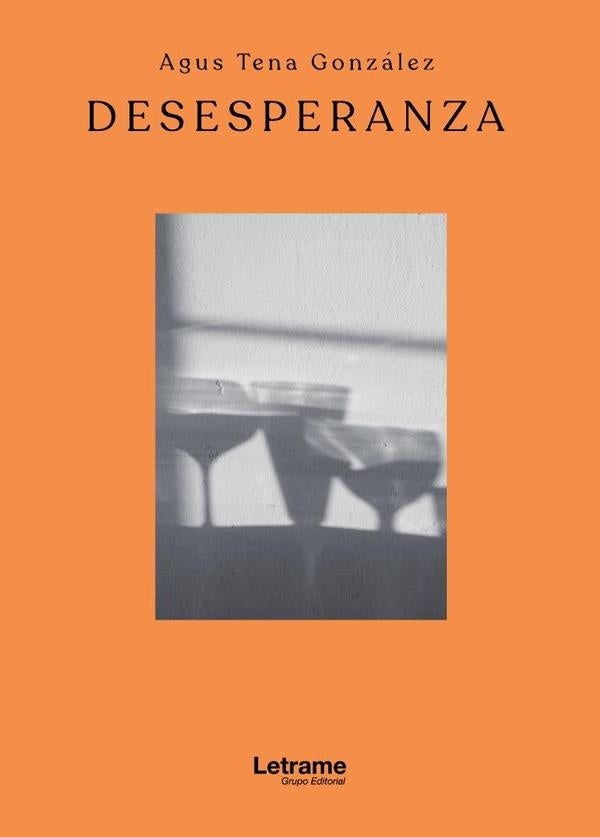 Desesperanza | Agus Tena González