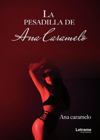 La pesadilla de Ana Caramelo | Ana Caramelo
