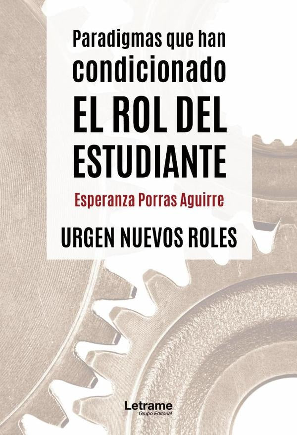 Paradigmas que han condicionado el rol del estudiante | Porras Aguirre, Porras Aguirre