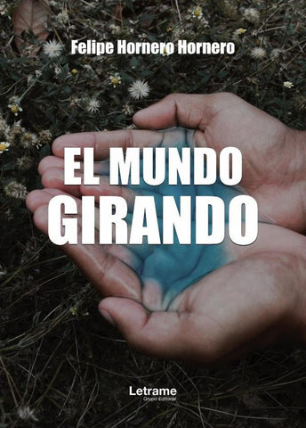 El mundo girando | Felipe Hornero Hornero