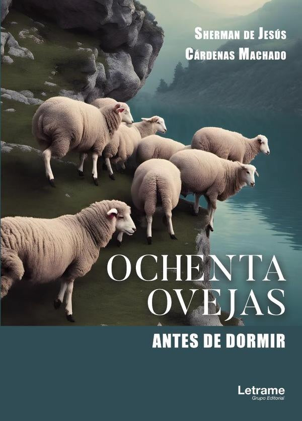 Ochenta ovejas antes de dormir | Sherman de Jesús Cárdenas Machado