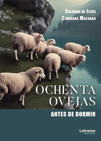 Ochenta ovejas antes de dormir | Sherman de Jesús Cárdenas Machado