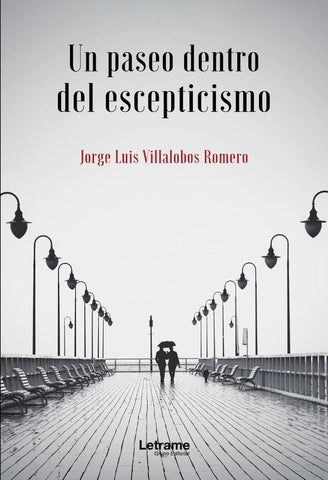 Un paseo dentro del escepticismo | Jorge Luis  Villalobos Romero