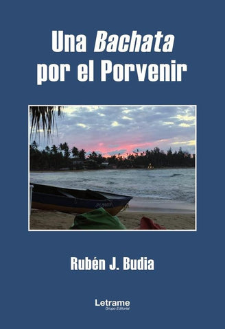 Una Bachata por el Porvenir | Rubén J. Budia