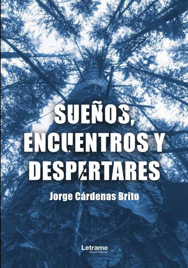 Sueños, encuentros y despertares | Jorge Cárdenas Brito