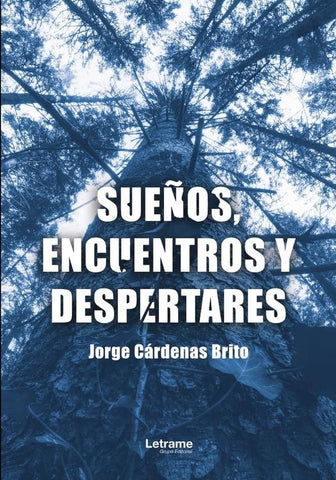 Sueños, encuentros y despertares | Jorge Cárdenas Brito