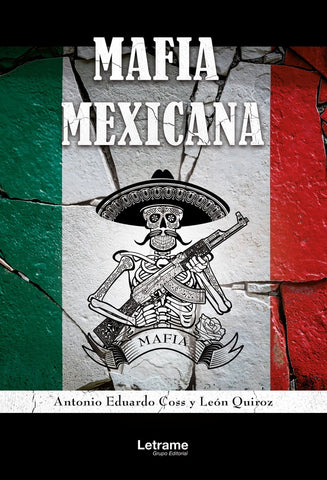 Mafia Mexicana | Antonio Eduardo Coss y León Quiroz