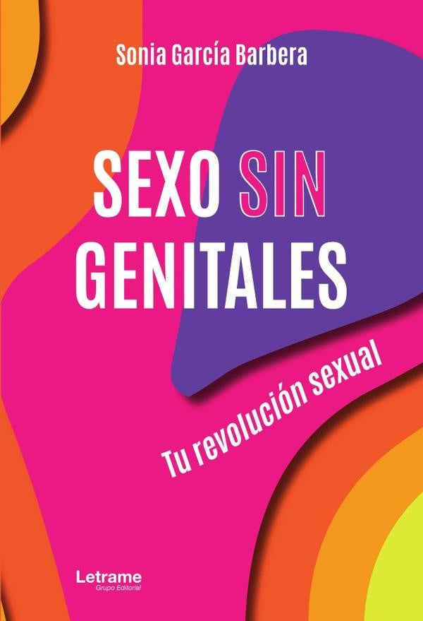 Sexo sin genitales | Sonia García Barbera