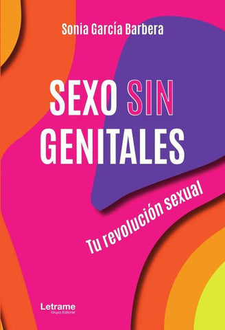 Sexo sin genitales | Sonia García Barbera