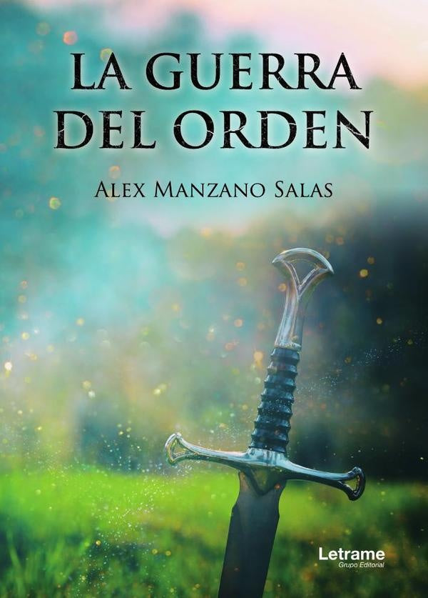 La guerra del orden | Alex  Manzano Salas