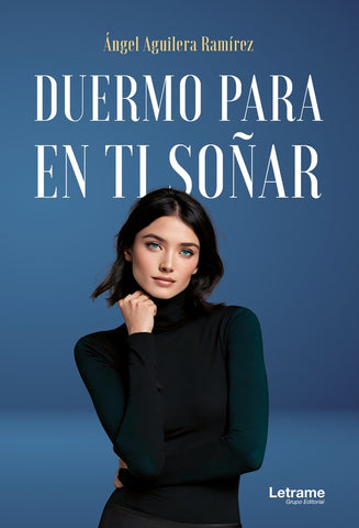 Duermo para en ti soñar | Ángel Aguilera Ramírez