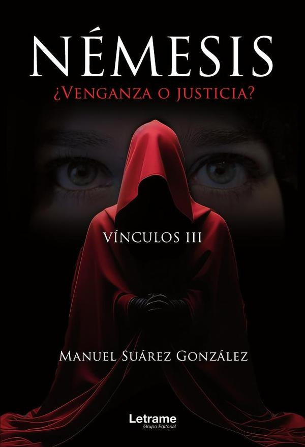 Némesis ¿Venganza o justicia? Vínculos III |  Manuel Suárez González