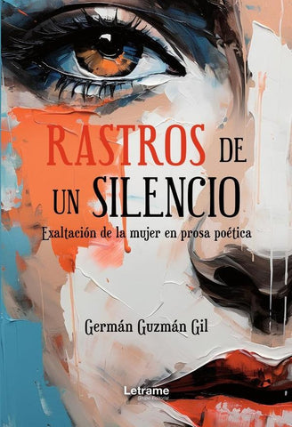 Rastros de un silencio | Germán Guzmán Gil