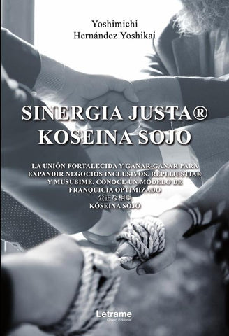 Sinergia justa - Koseina Sojo | Yoshimichi Hernández Yoshikai