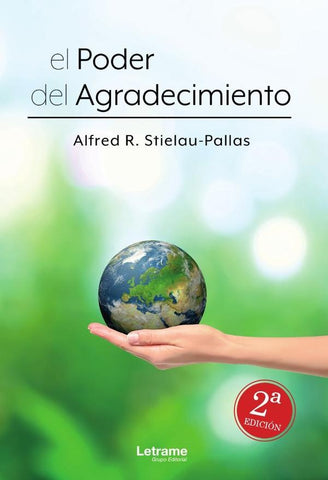 El poder del agradecimiento. 2ª edición | Alfred R. Stielau-Pallas