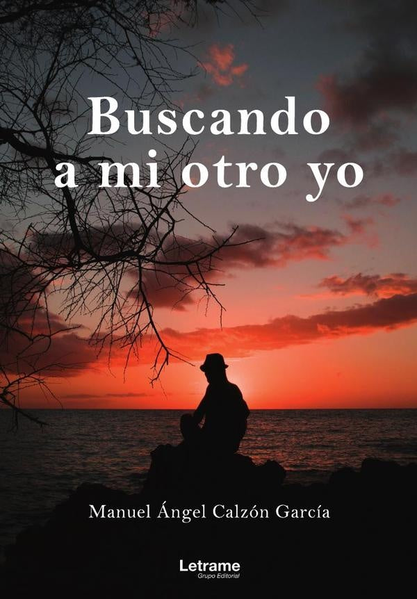 Buscando a mi otro yo | Manuel Ángel Calzón García