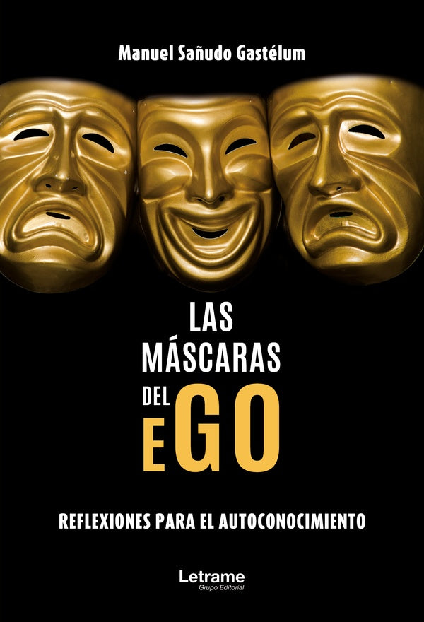 Las máscaras del ego | Manuel Sañudo Gastélum