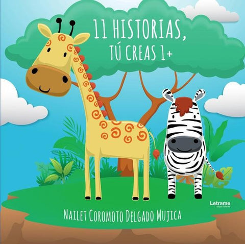 11 historias, tú creas 1+ | Nailet  Coromoto Delgado Mujica