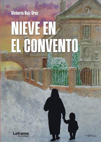 Nieve en el convento | Victoria Ruiz Cruz