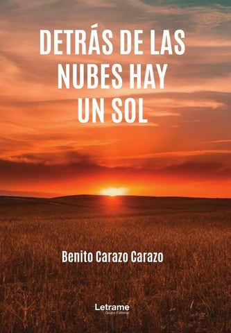 Detrás de las nubes hay un sol | Benito Carazo Carazo