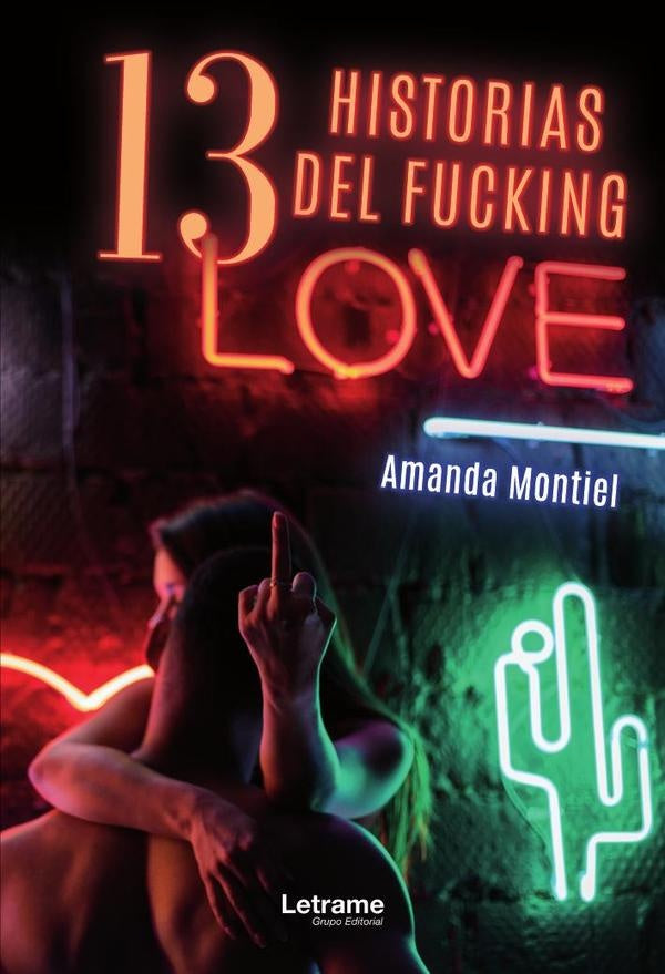 13 Historias del Fucking Love | Amanda Montiel