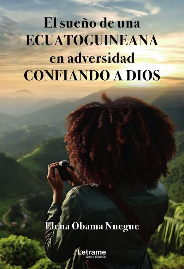 El sueño de una ecuatoguineana en adversidad confiando a Dios | Elena Obama Nnegue