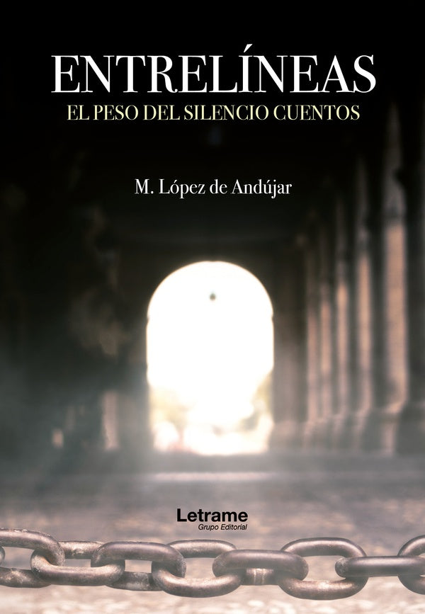 Entrelíneas (el peso del silencio cuentos) | M. López de Andújar