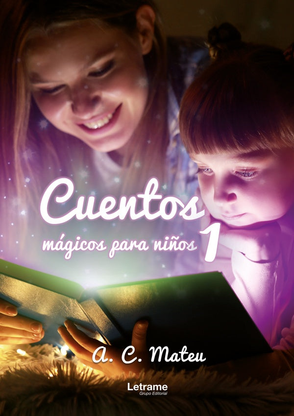 Cuentos mágicos para niños 1 | A. C. Mateu