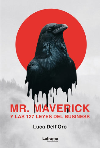 Mr. Maverick y las 127 leyes del business | Luca Dell'Oro