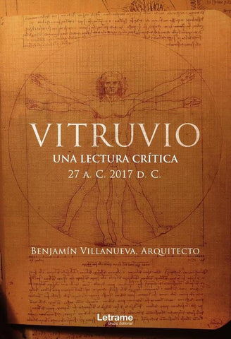 Vitruvio | Benjamín Villanueva, Arquitecto