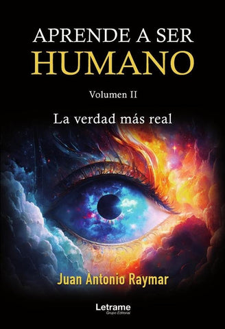 Aprende a ser humano. Volumen II | Juan Antonio Raymar