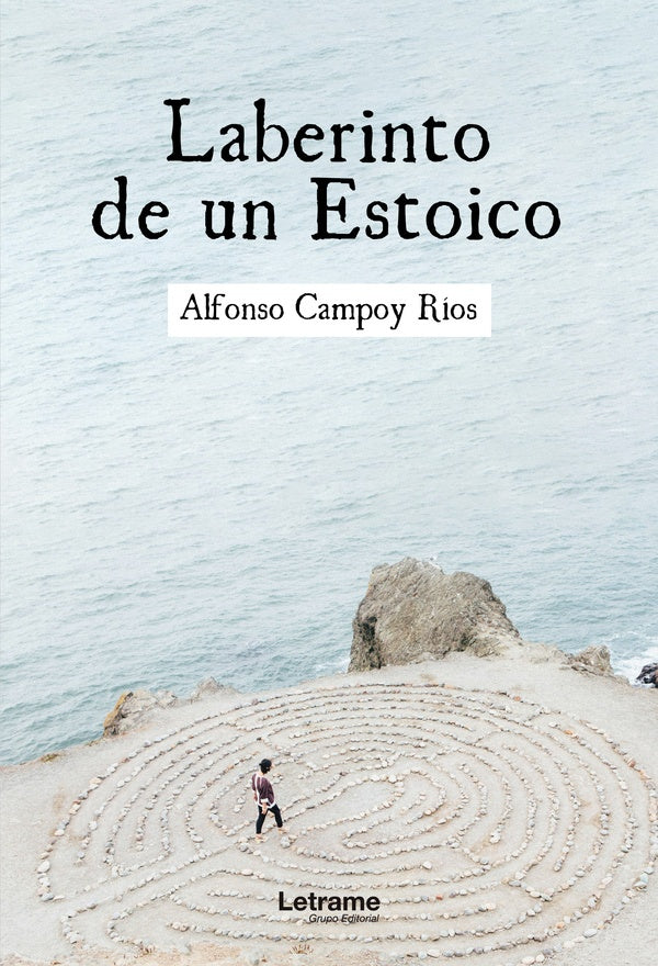 Laberinto de un Estoico | Campoy Ríos, Campo