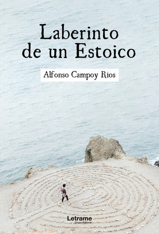Laberinto de un Estoico | Alfonso Campoy Ríos