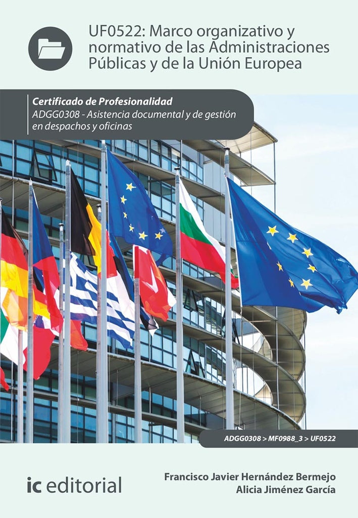 Marco organizativo y normativo de las Administraciones Públicas y de la Unión Europea. ADGG0308 - As | Hernández Bermejo, Jiménez García