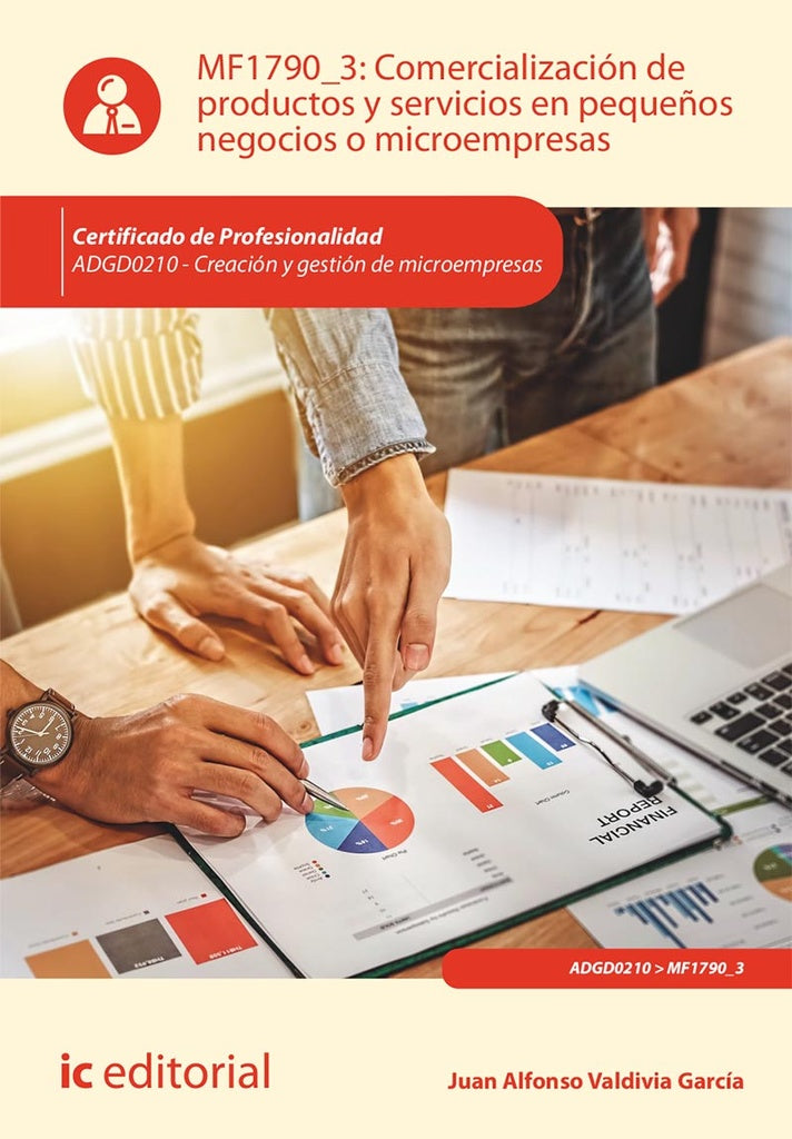Comercialización de productos y servicios en pequeños negocios o microempresas. ADGD0210 - Creación  | Juan Alfonso Valdivia García