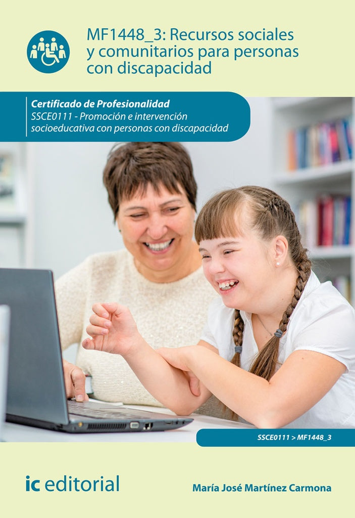 Recursos sociales y comunitarios para personas con discapacidad. SSCE0111 - Promoción e intervención | María José Martínez Carmona