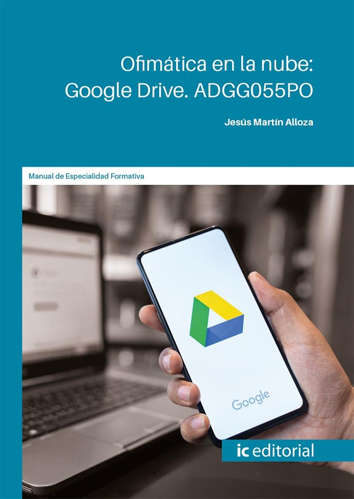 Ofimática en la nube: Google Drive | Jesús Martín Alloza