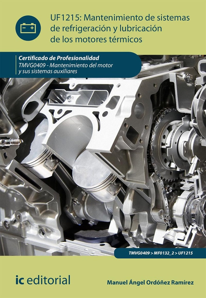 Mantenimiento de sistemas de refrigeración y lubricación de los motores térmicos. TMVG0409 - Manteni | Manuel Ángel Ordoñez Ramírez