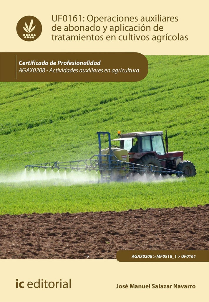 Operaciones auxiliares de abonado y aplicación de tratamientos en cultivos agrícolas. AGAX0208 - Act | José Manuel Salazar Navarro