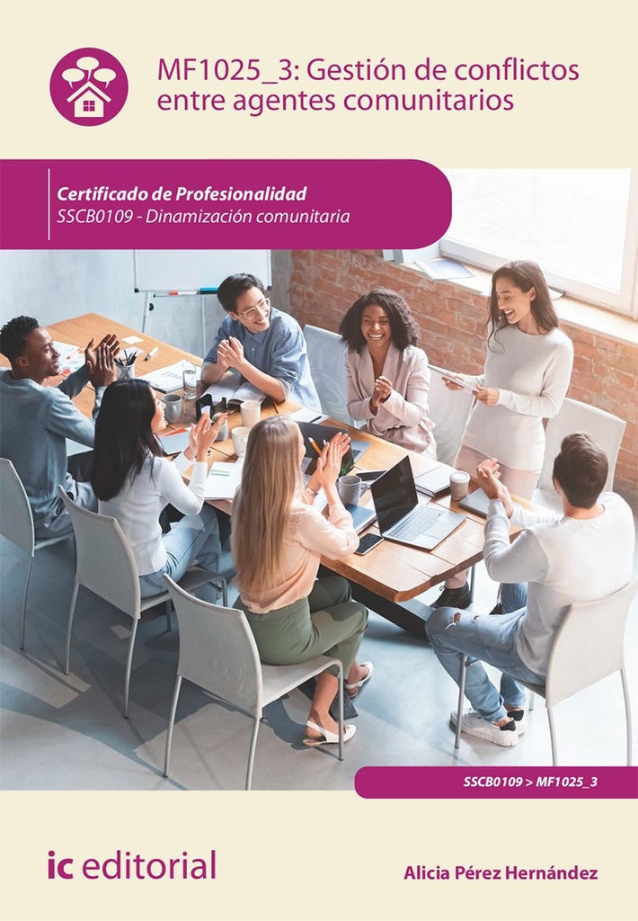 Gestión de conflictos entre agentes comunitarios. SSCB0109 - Dinamización comunitaria | Alicia Pérez Hernández
