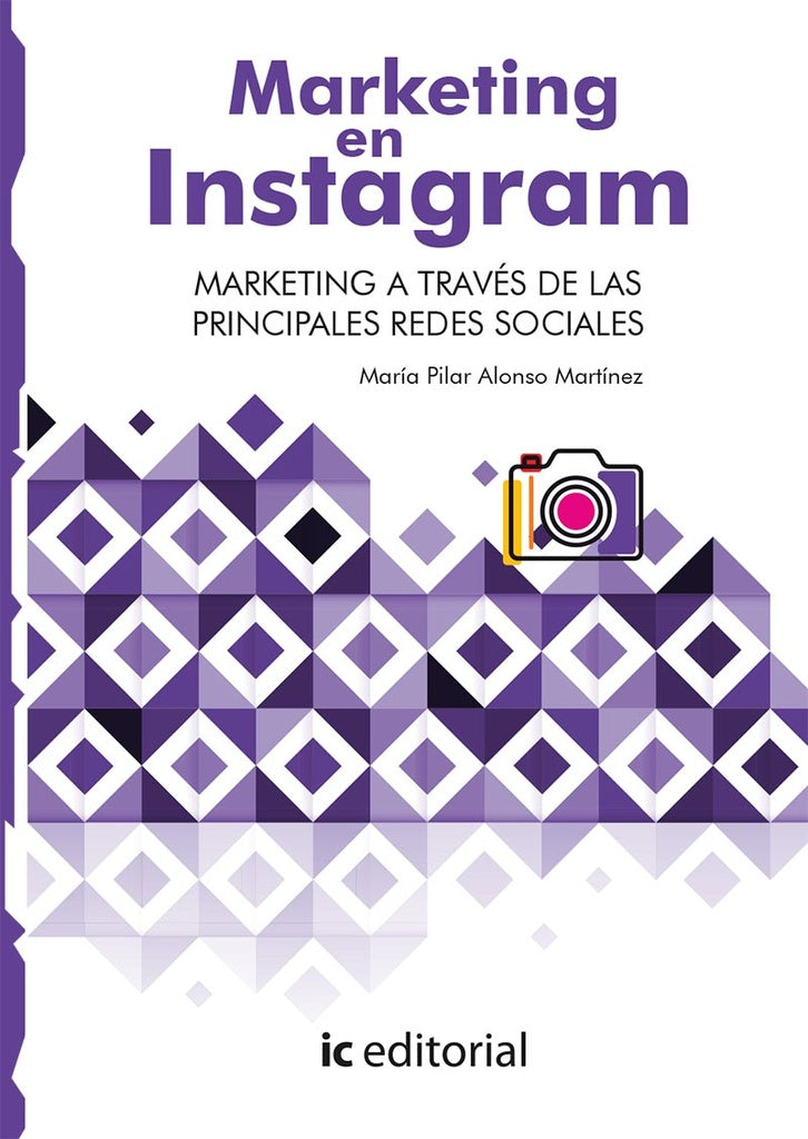Marketing en Instagram. Marketing a través de las principales Redes Sociales | María Pilar Alonso Martínez
